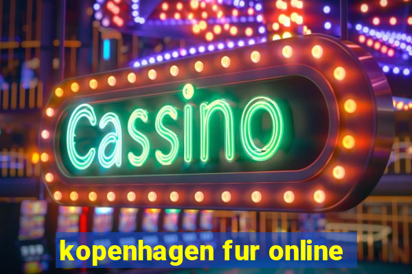 kopenhagen fur online