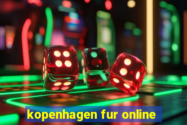 kopenhagen fur online