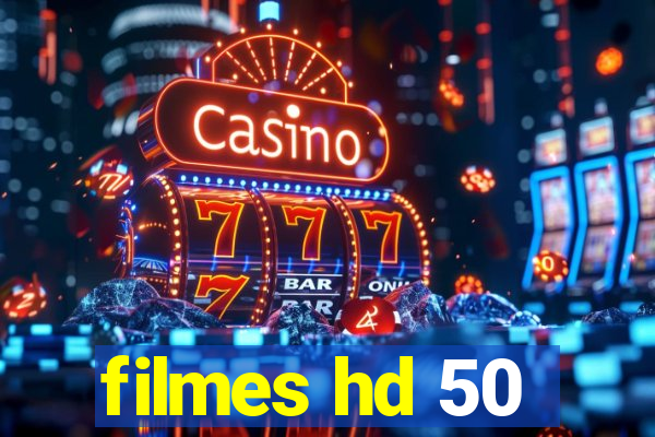 filmes hd 50