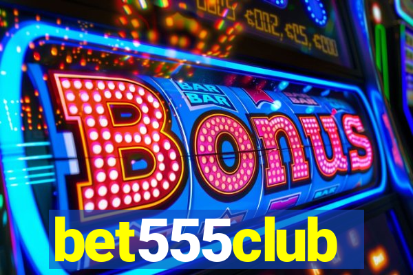 bet555club