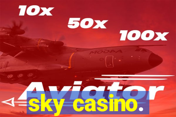 sky casino.