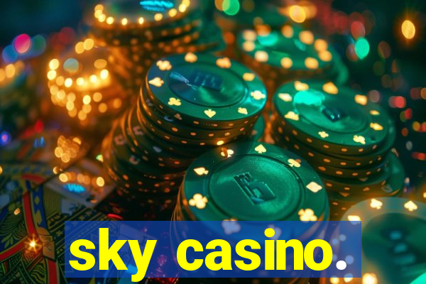 sky casino.