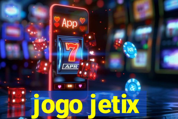 jogo jetix