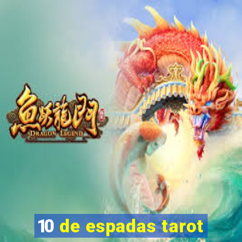 10 de espadas tarot