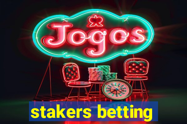 stakers betting