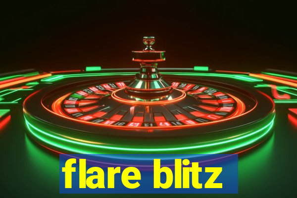 flare blitz