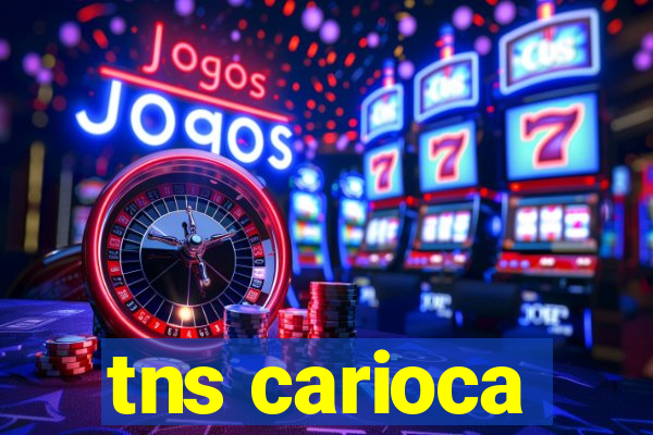 tns carioca