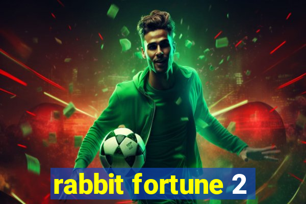 rabbit fortune 2