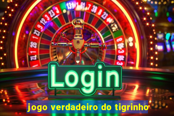 jogo verdadeiro do tigrinho