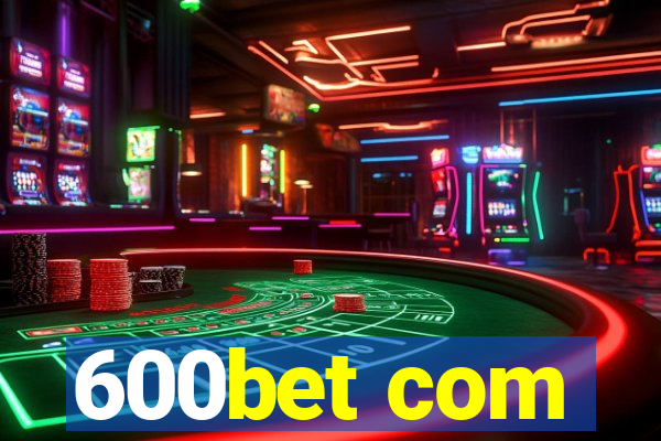 600bet com