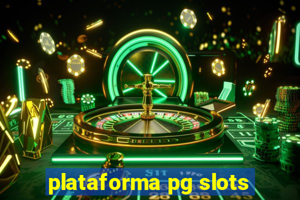 plataforma pg slots