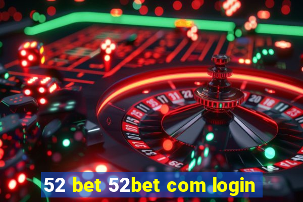 52 bet 52bet com login