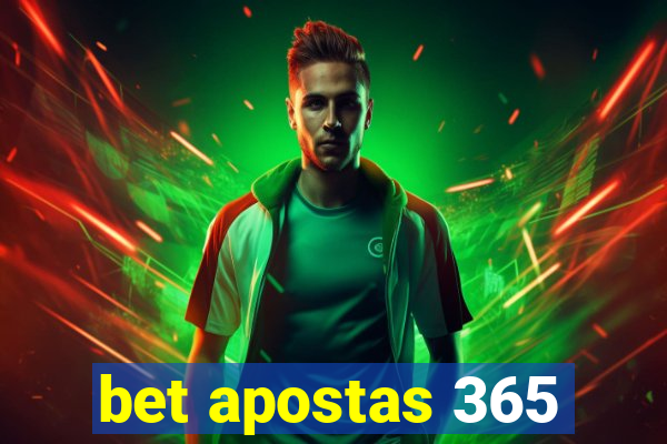 bet apostas 365