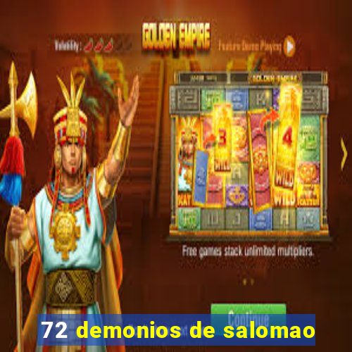 72 demonios de salomao