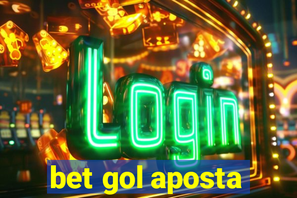 bet gol aposta