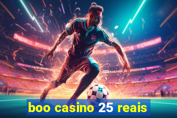 boo casino 25 reais