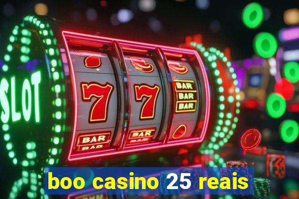 boo casino 25 reais