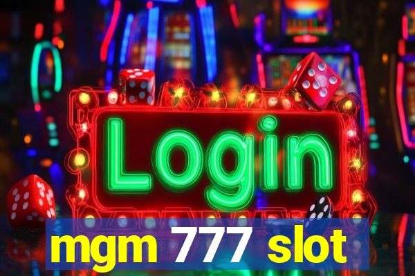 mgm 777 slot