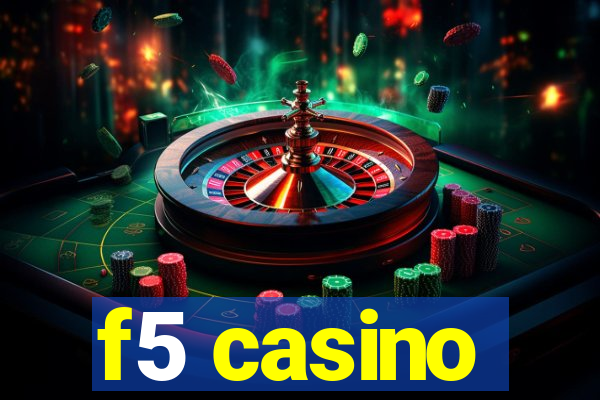 f5 casino