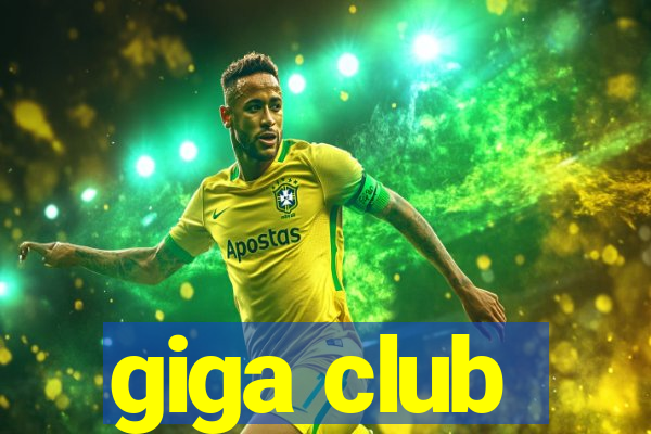 giga club