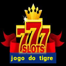 jogo do tigre ganha dinheiro mesmo