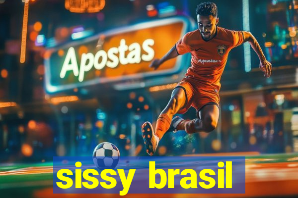 sissy brasil