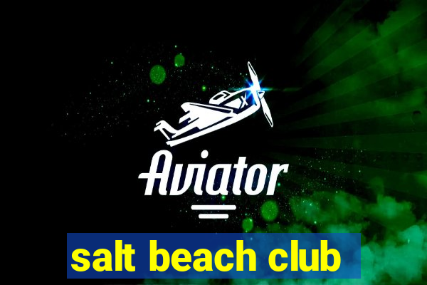 salt beach club