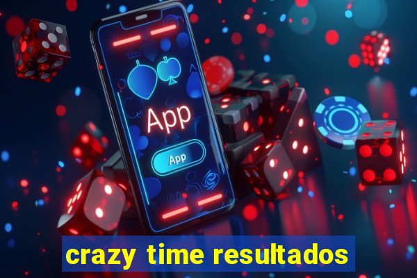 crazy time resultados