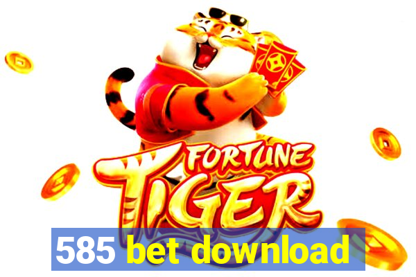 585 bet download