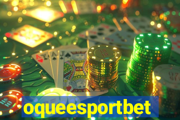 oqueesportbet