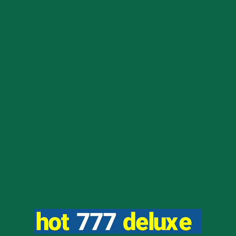 hot 777 deluxe