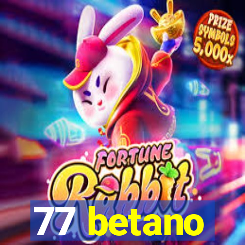 77 betano