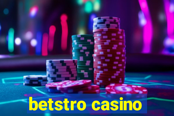 betstro casino