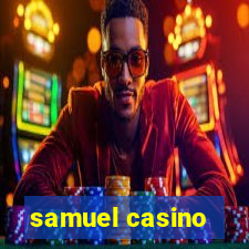 samuel casino