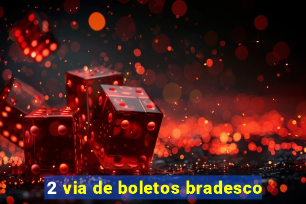 2 via de boletos bradesco