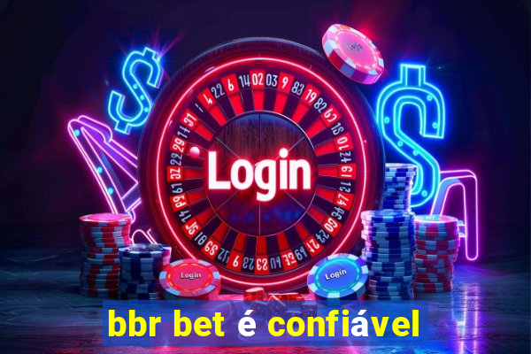 bbr bet é confiável