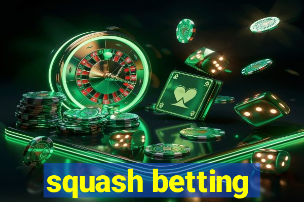 squash betting