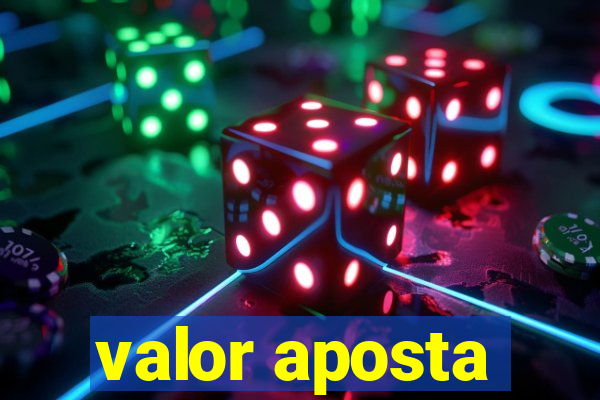 valor aposta