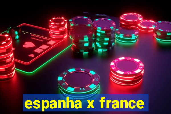 espanha x france