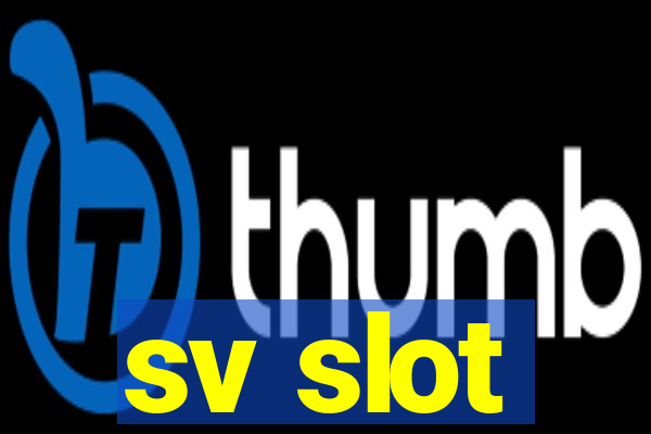 sv slot