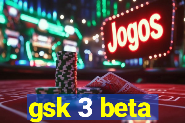 gsk 3 beta