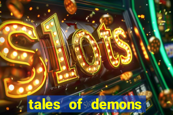 tales of demons and gods saikai