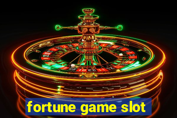 fortune game slot