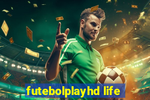 futebolplayhd life