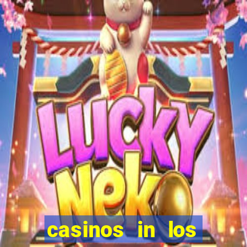 casinos in los angeles ca