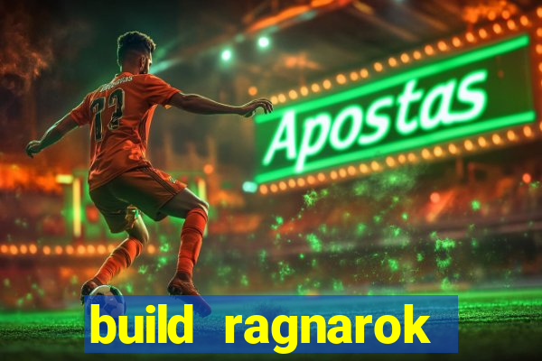 build ragnarok history reborn rag