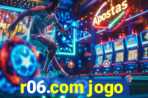 r06.com jogo