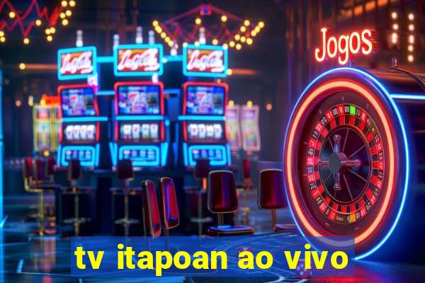 tv itapoan ao vivo