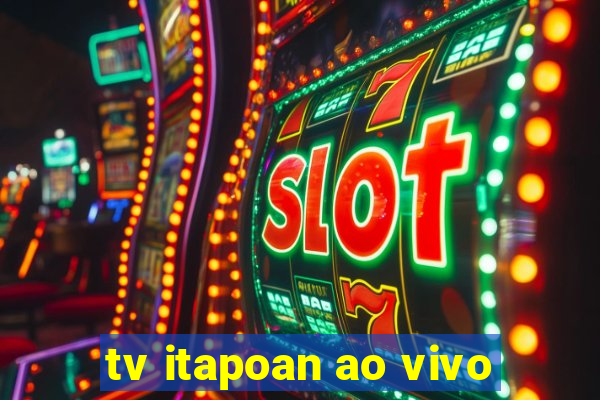 tv itapoan ao vivo