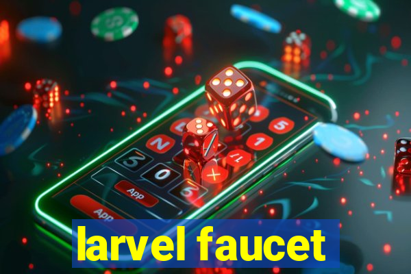 larvel faucet